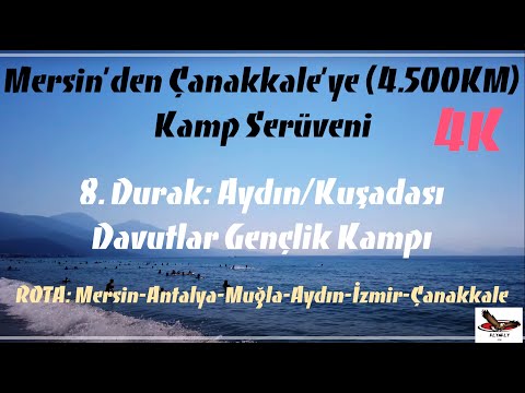 Aydın - Kuşadası Davutlar Gençlik Kampı / 15 Günde 4.500KM Mersin'den Çanakkale'ye kadar Kamp
