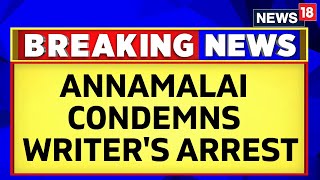 Tamil Nadu News Today | Annamalai Condemns Writer Badri Seshadri's Arrest | English News | News18