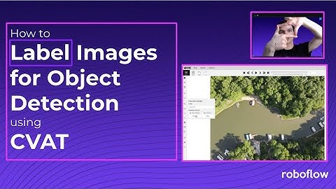 How to Label Images for Object Detection with CVAT