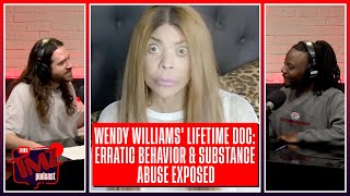 Wendy Williams Erratic Behavior Substance Abuse Exposed In New Lifetime Doc The Tmz Podcast