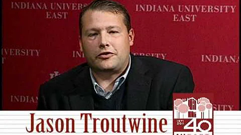 IU East--Voices of the 40th:  Jason Troutwine