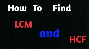 How to find LCM and HCF, class - 10th Ex - 1 (Real number)