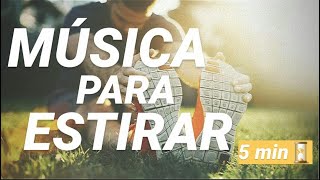 🎵  MÚSICA RELAJANTE para ESTIRAR el CUERPO 🤸‍♀️ [5 minutos] [ESTIRAMIENTOS para ENTRENAR y ELONGAR]