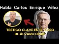 Continúa la declaración de CARLOS ENRIQUE VÉLEZ testigo clave en el caso de Álvaro Uribe