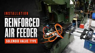 Reinforced Pneumatic Air Feeder Installation | Solenoid Valve Type