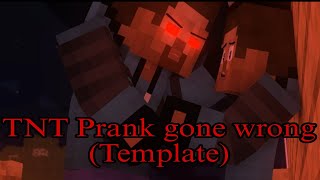 TNT prank gone wrong Minecraft Animation + Template
