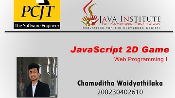 JavaScript 2D Game | Java Institute | Chamuditha Waidyathilaka