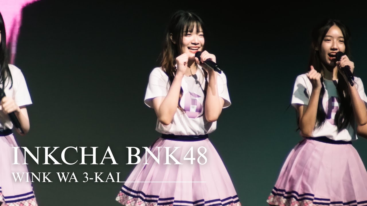 Inkcha BNK48 Wink wa 3-Kai [Fancam] - 48EXPO –8th ANNIVERSARY - MAY 31 2025