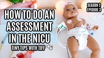 TINY TIPS WITH TIFF S 2 Ep 3: How To Do An Assessment in The NICU