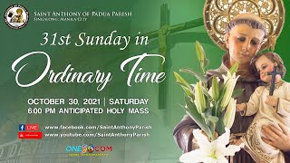 31st Sunday In Ordinary Time  October 30 2021  600 Pm Anticipated Holy Mass