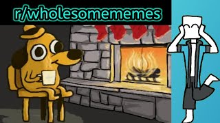r/wholesomememes | Man, everything is fine !!!