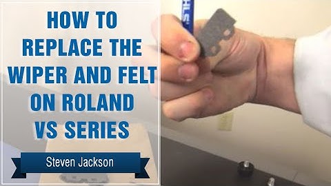 How to Replace the Wiper and Felt on Roland VS Series