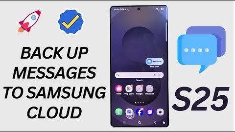 Galaxy S25/S25+/Ultra: How to Back Up Messages to Samsung Cloud