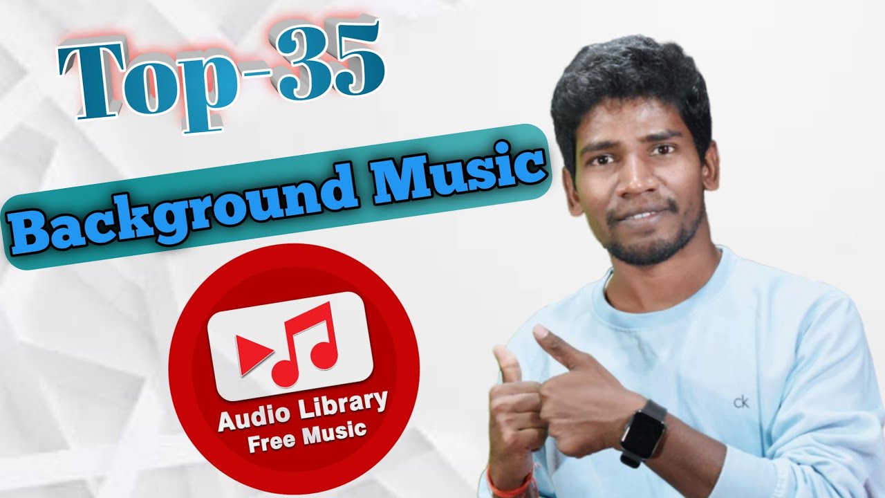 Top 35 Background Music In  Audio Library  Top Background Music For   Video 