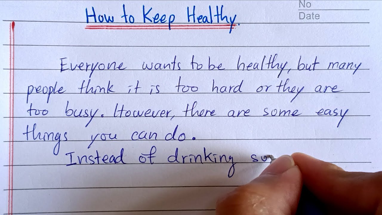 how to write an essay about how to keep healthy - good example for you ...