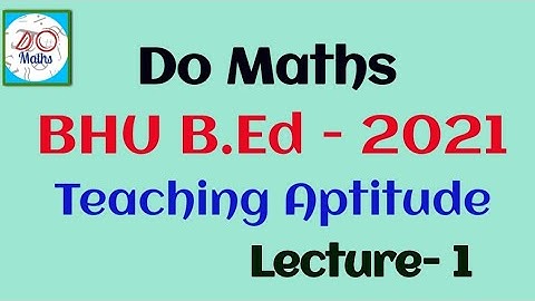 Teaching Aptitude Lecture - 1 & BHU B.Ed 2021# Do Maths Contact For Notes & Lecture 8810901550