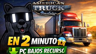 🚛 American Truck Simulator PC Bajos Recursos | DESCÁRGALO EN MENOS DE 2 MINUTOS   GRÁFICOS HD