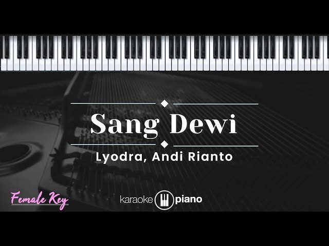 Sang Dewi - Lyodra, Andi Rianto (KARAOKE PIANO - FEMALE KEY) class=