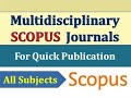 Multidisciplinary Scopus Journals for Quick Publication| Best Fast Scopus Multidisciplinary Journals