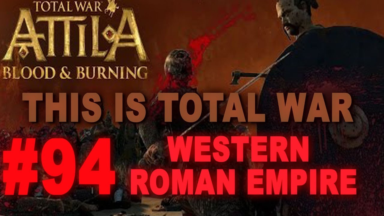 This is Total War: Attila - Legendary Western Roman Empire #94 romeo