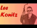 Lee Konitz - There Will Never Be Another You (1955)