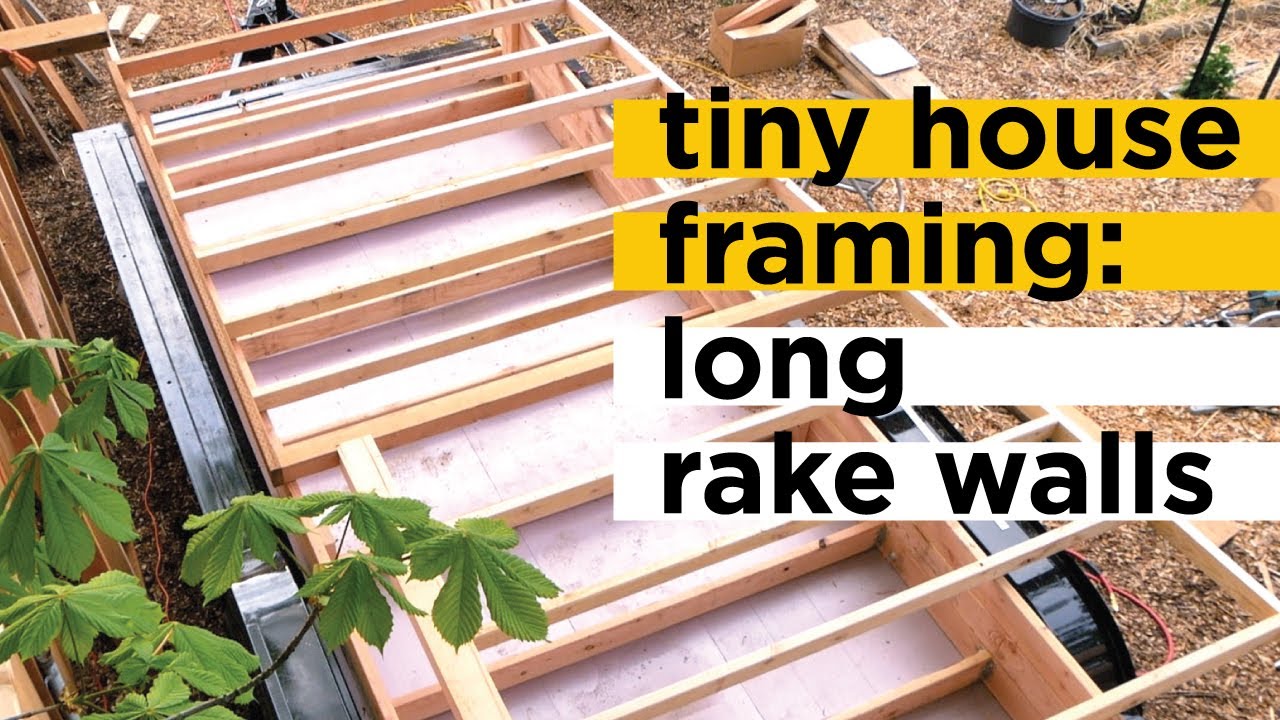 How to Frame Long Rake Walls in a Tiny House YouTube