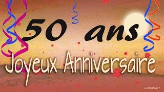 17 - Joyeux anniversaire 50 ans - Carte virtuelle d'anniversaire positive