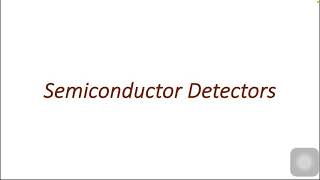 49. Semiconductor Detectors