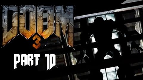 Doom 3 Gameplay/Playthrough - Part 10 - Xbox Series X/S (No Commentary)