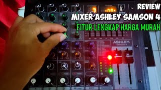 Review Mixer Ashley Samson 4 4 Channel Efek 99dsp 24 Bit  Tes Suara Mp3  Fitur Dan Efeknya