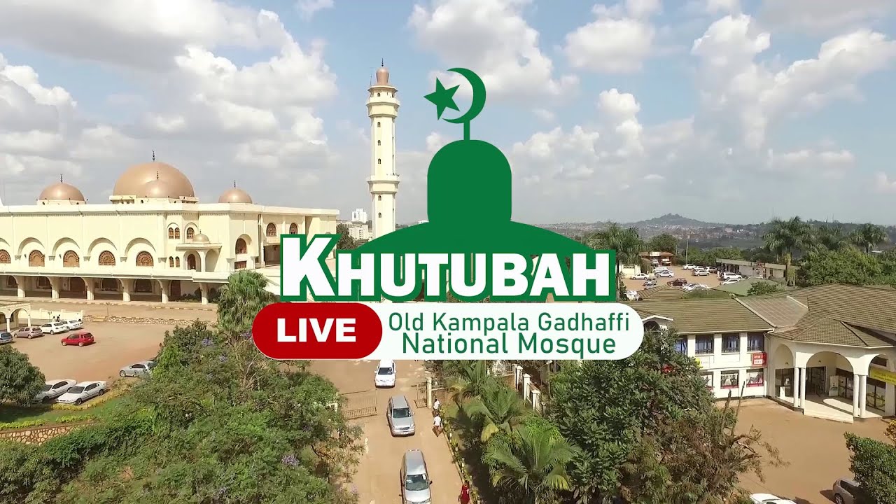 JUMA PRAYERS  LIVE FROM NATIONAL MOSQUE OLD KAMPALA