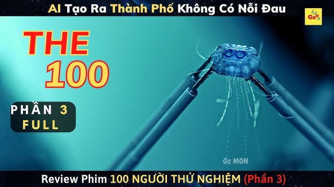 Phim 100 Người Thử Nghiệm Phần 3: Sự Tiếp Nối Hấp Dẫn Của Cuộc Chiến Sinh Tồn