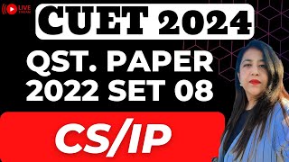 CUET Preparation 2024 | Computer Science & IP Domain | Solution 2022 Question Paper Set 08 ipcs