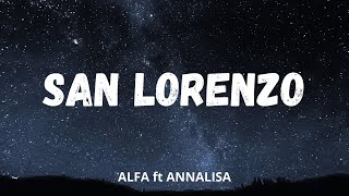 Miniatura de vídeo de "ALFA ft. Annalisa - San Lorenzo (Testo/Lyrics)"