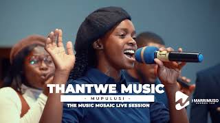 Mupulusi Official Live Session Thantwe Music