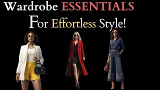 7 Wardrobe Essentials For Effortless Style - Wardrobe Staples