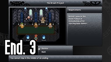 Chrono Trigger - Ending #3 - The Dream Project