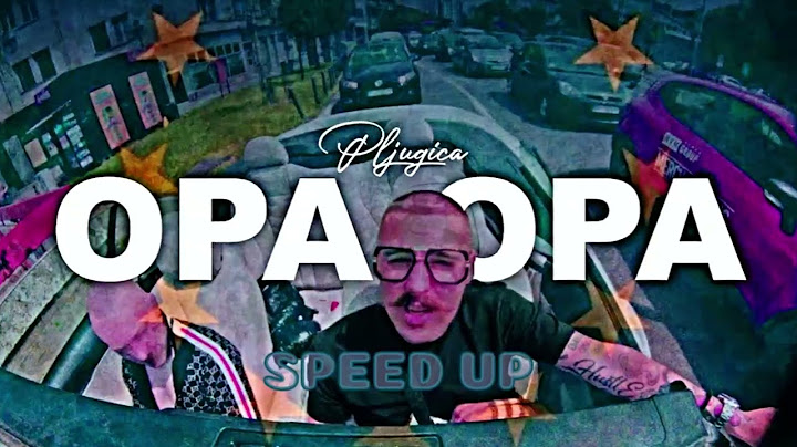 PLJUGICA - OPA OPA (SPEED UP)