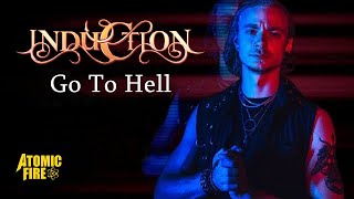 Induction - Go To Hell (Official Performance Video)