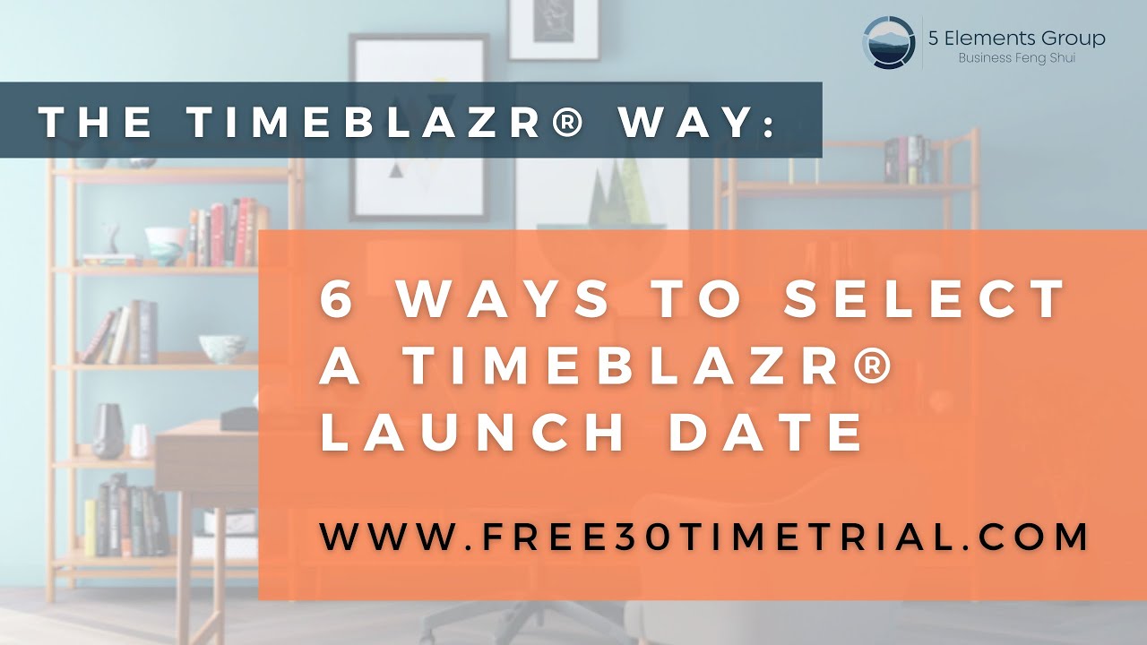 TimeBlazr® Way: 6 Ways to Select a TimeBlazr® Launch Date