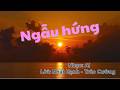 NGẪU HỨNG #nhacthugian #nhactrutinh #aimusicvideo #sunoai #cakhucmoi