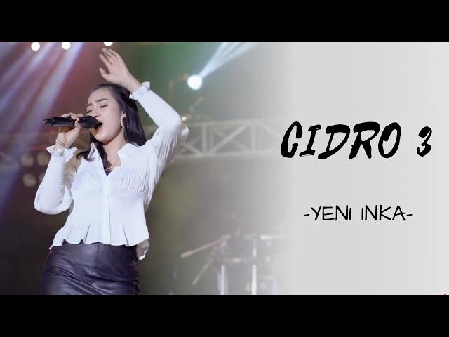 CIDRO 3 LIRIK VIDEO - YENI INKA Ora Perpisahan Sing Dadi Getuning Ati class=