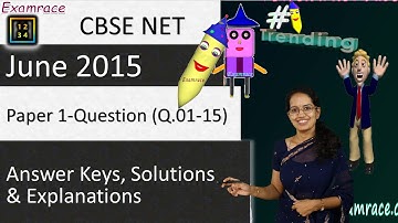 CBSE NET June 2015 Paper 1 (Q.1-15): Answer Keys, Solutions & Explanations
