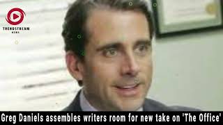 "Greg Daniels Gears Up for 'The Office' Revival: New Writers Room Assembled!"