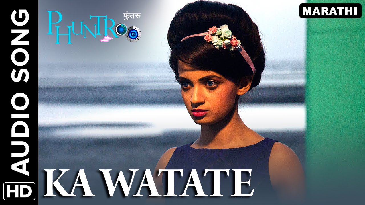 ka watate full audio song phuntroo youtube youtube