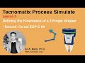 Tecnomatix Process Simulate: Lesson 5 _ Modeling the Kinematics of a 2-Finger Gripper