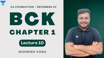 L 10 | BCK Chapter 1 | Mohnish Vora (MVSIR) | CA Foundation Dec 2023