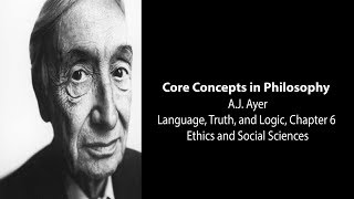 A.J. Ayer, Language, Truth, and Logic | Ethics and the Social Sciences | Philosophy Core Concept