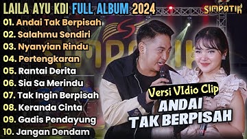 Andai Tak Berpisah - Laila Ayu KDI Full Album Terbaru || Salahmu Sendiri, Simpatik Music Full Album