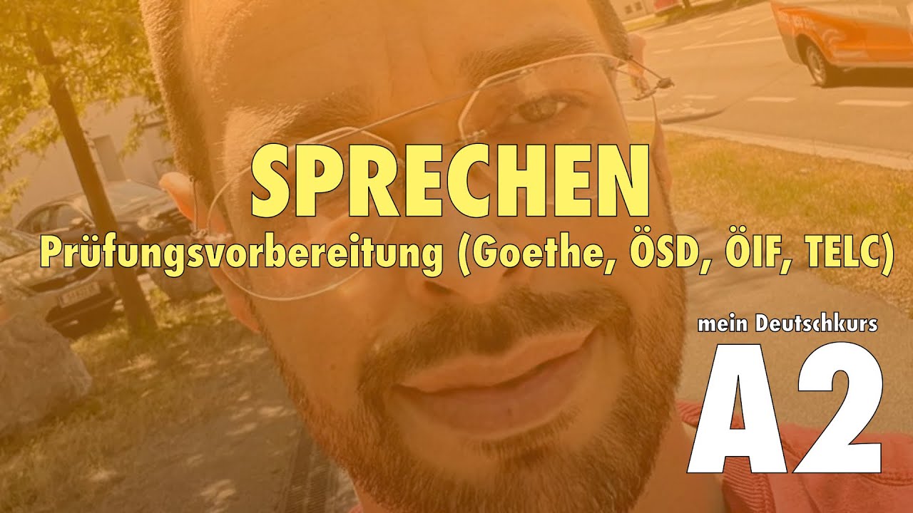 A2 - Prüfungsvorbereitung - sprechen (ÖSD, Goethe Institut, Telc, ÖIF)